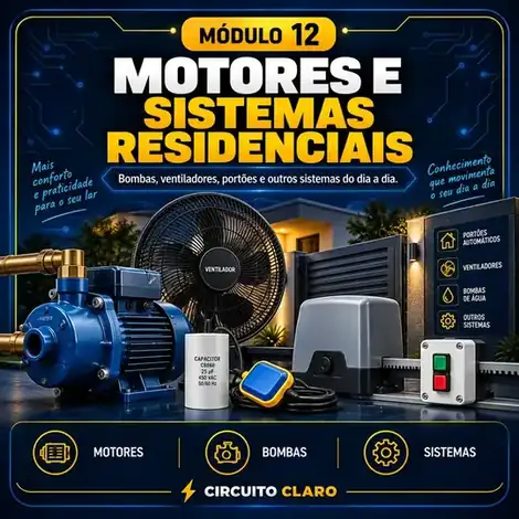 MÓDULO 12 - Motores e Sistemas Residenciais
